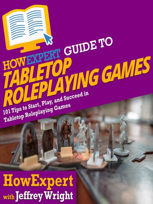 Title details for HowExpert Guide to Tabletop Roleplaying Games by HowExpert - Available